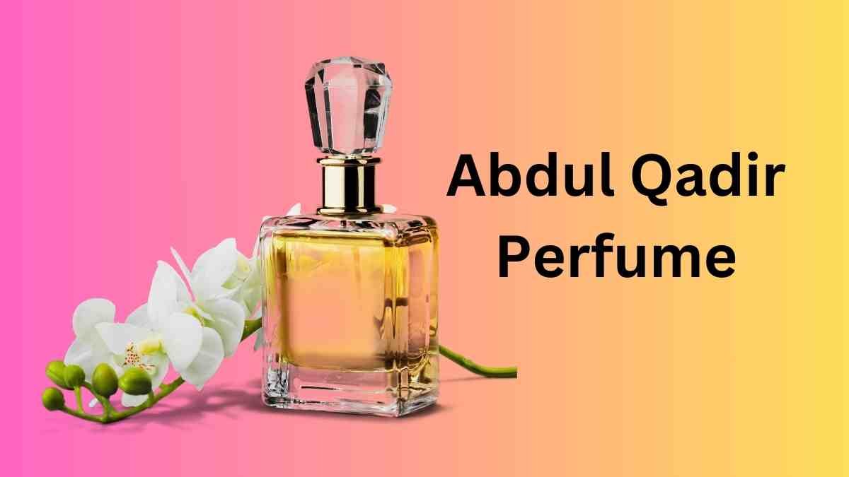 Abdul Qadir Perfume