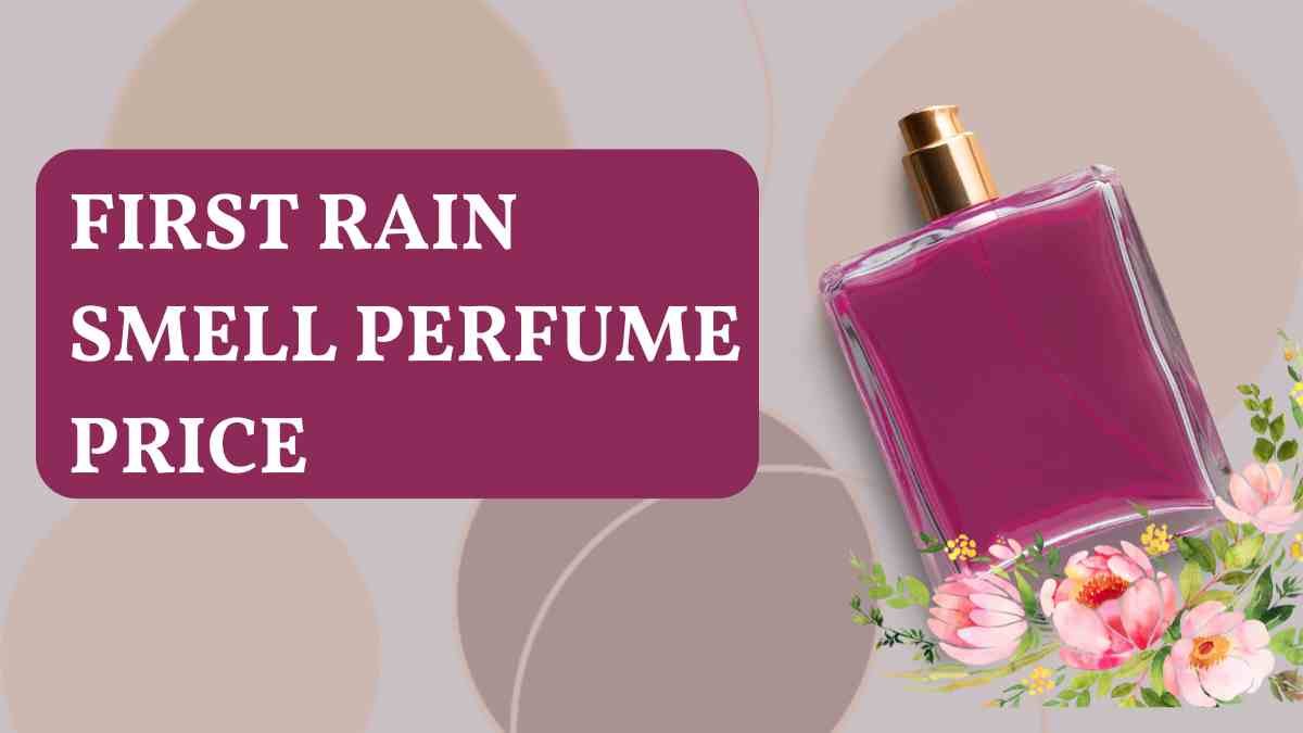 First Rain Smell Perfume Price