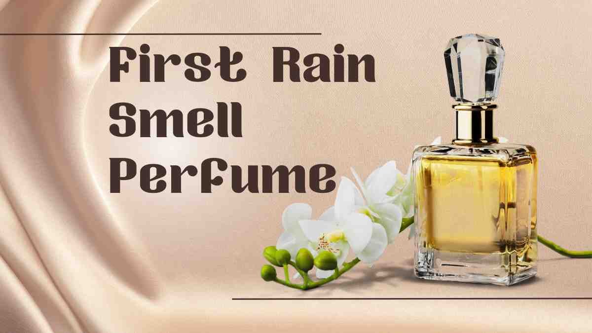 First rain smell perfume