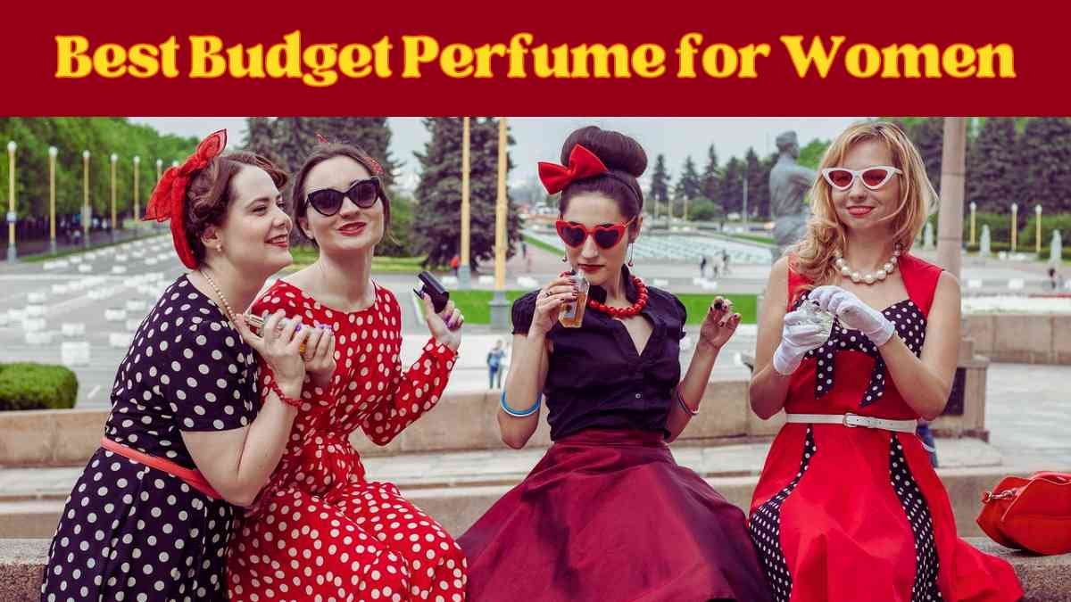 best budget perfume for women